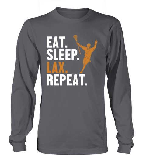 Eat Sleep Lax Repeat Lax Legend Fan Mom Goalie Long sleeved Unisex