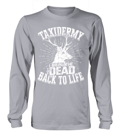 Taxidermy Mounting preserving Animals Taxidermist Long sleeved Unisex