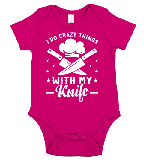 I Do Crazy Things With My Knife Chef Tools Kitchen Short Sleeve Baby One-Piece