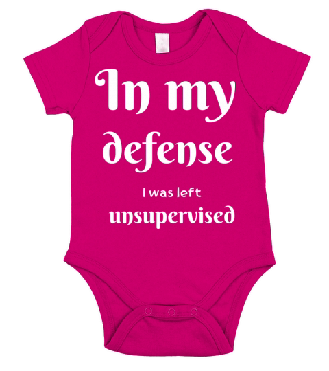 In My Defense I Was Left Unsupervised Sarcastic Short Sleeve Baby One-Piece