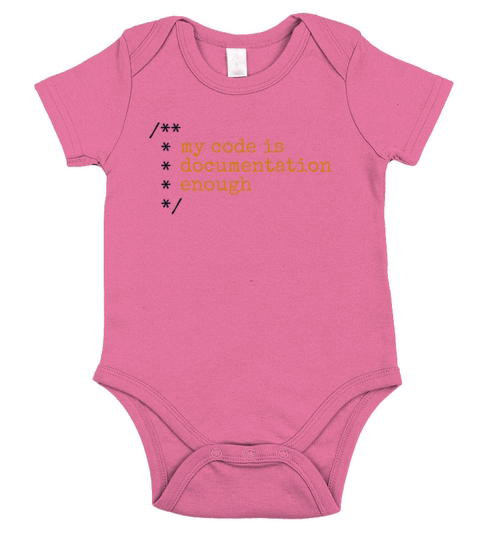 My Code Is Documentation Enough Engineer Software Short Sleeve Baby One-Piece