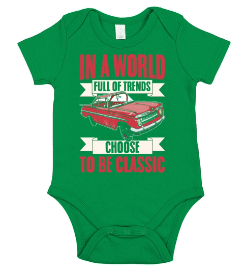 Vintage Car In A World Full Of Trends Choose To Be Short Sleeve Baby One-Piece