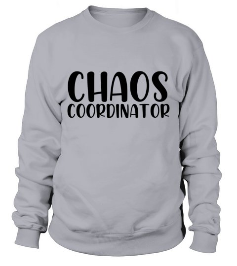 Chaos coordinator Sweatshirt Unisex