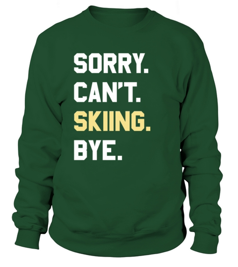 Funny Skiing Gift for Men Women Boys or Girls Sweatshirt Unisex