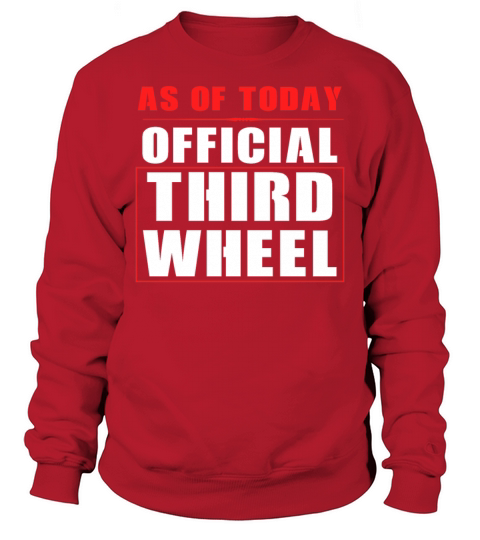 Sarcastic Official Third Wheel Funny Anti Valentin Sweatshirt Unisex
