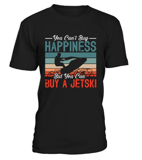 Jet Skiing You Cant Buy Happiness Retro Jetskis T-Shirt Unisex