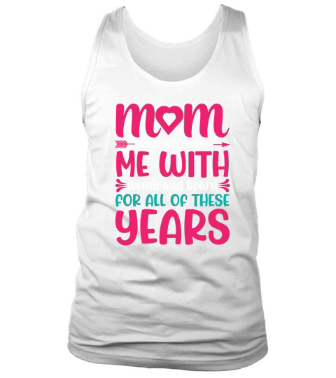 Mom Thanks For Providing Me With Womb And Board For All Of These Years Tank Top Unisex