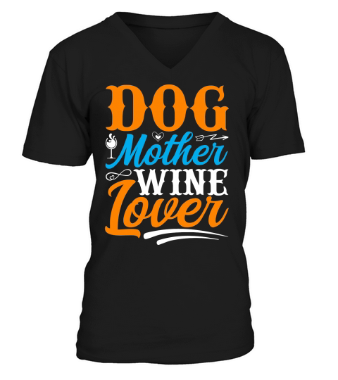 Dog mother wine lover V-Neck T-shirt