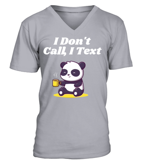I Dont Call I Text Introvert Sayings Antisocial Qu V-Neck T-shirt