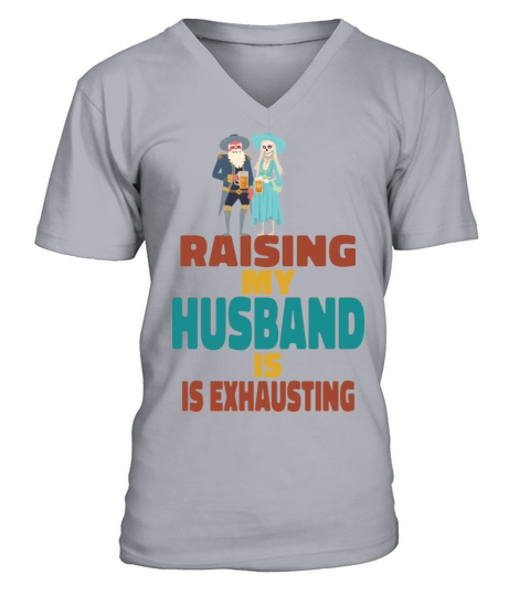 Raising My Husband Is Exhausting Vintage Wife V-Neck T-shirt