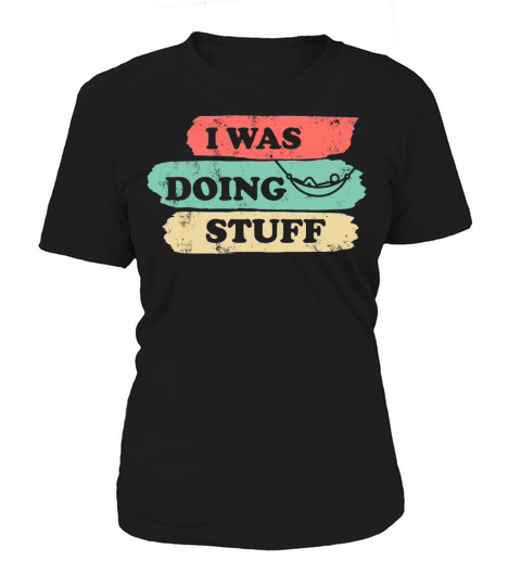 I was doing stuff vintage Women's T-Shirt