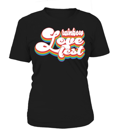 Rainbow Love Fest - Pride Month LGBTQ Women's T-Shirt