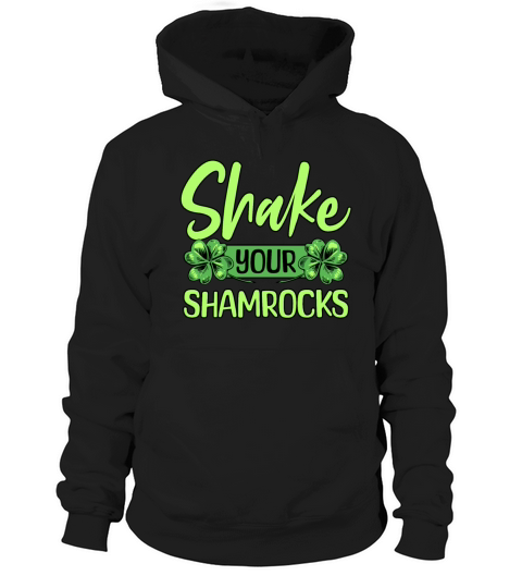 Funny Irish Saint Patricks Day Shake Your Hoodie Unisex