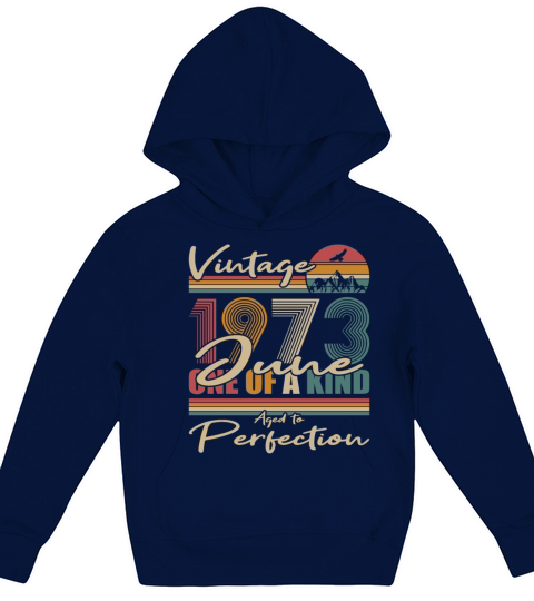 50th birthday june 1973 vintage 1973 Kids Hoodie