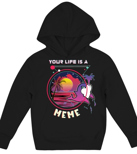 Your Life Is A Meme Kids Hoodie