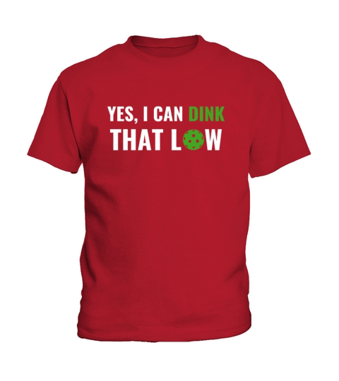 PicklebalI I can Dink That Low Quote Funny Pun Kids T-Shirt