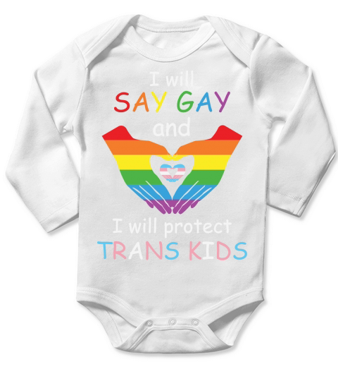 I Will Say Gay and Protect Trans Kids Long Sleeve Baby One-Piece