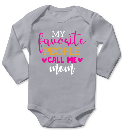 My Favorite People Call Me Mom Long Sleeve Baby One-Piece