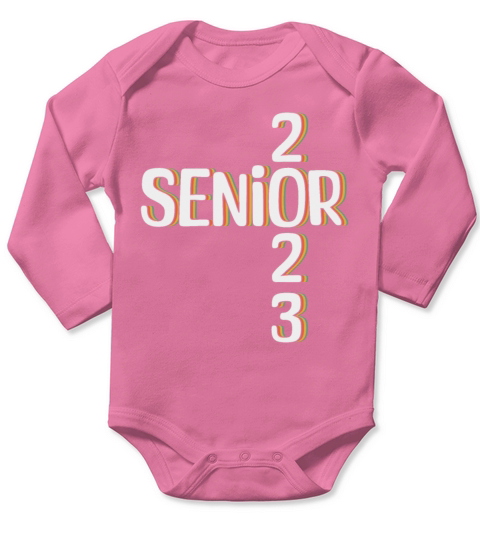 Senior 2023 Graduating Seniors Graduate 2023 Long Sleeve Baby One-Piece