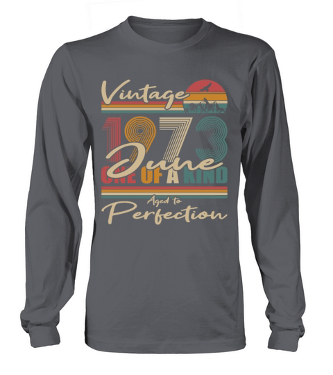 50th birthday june 1973 vintage 1973 Long sleeved Unisex