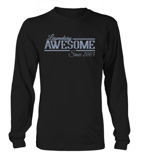 Legendary Awesome 2005 Vintage Long sleeved Unisex