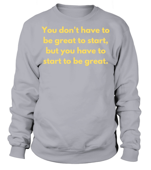 Inspirational and Motivational Quotes for Success Sweatshirt Unisex