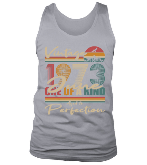 50th birthday june 1973 vintage 1973 Tank Top Unisex
