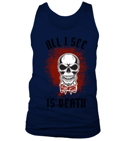 All i see is death skull Skeleton Gun vintage gift Tank Top Unisex