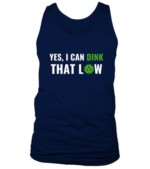 PicklebalI I can Dink That Low Quote Funny Pun Tank Top Unisex