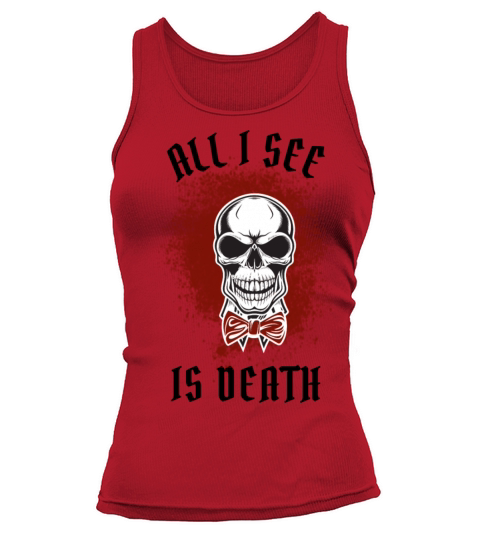 All i see is death skull Skeleton Gun vintage gift Tank top Woman