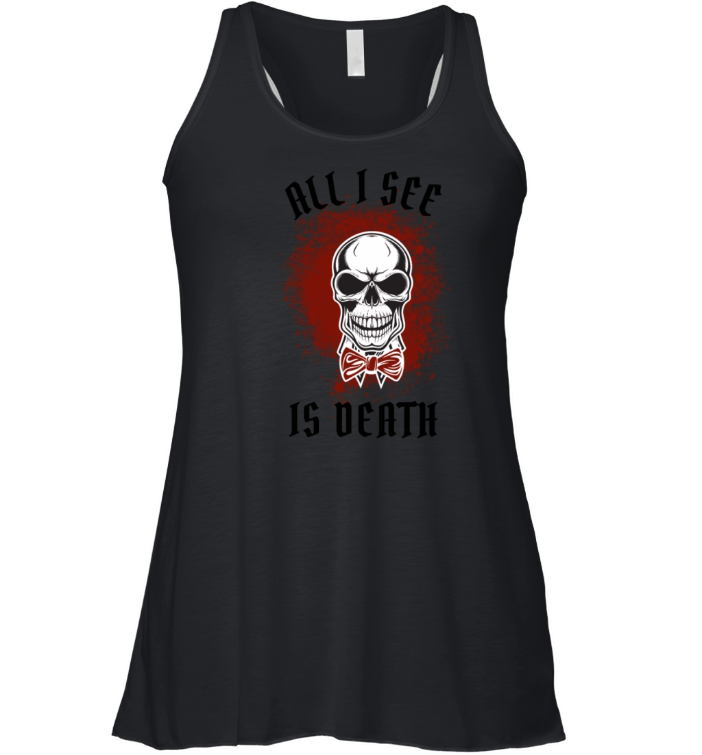 All i see is death skull Skeleton Gun vintage gift Women's Flowy Tank Top