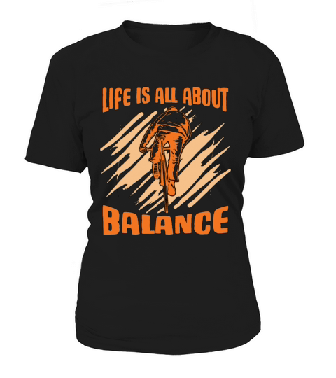 Bicycle Life Is All About Balance Biker Cyclist Women's T-Shirt