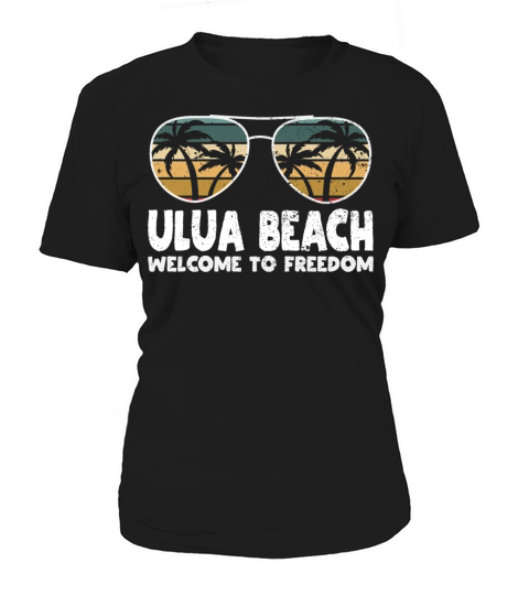 Ulua Beach Welcome to Freedom Vacation Sayings Tri Women's T-Shirt