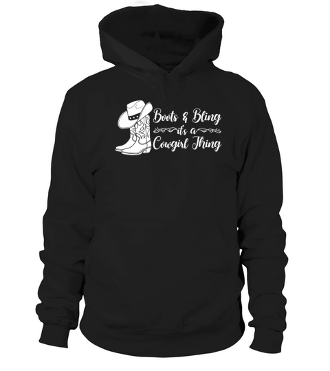 Boots And Bling Its A Cowgirl Thing Hoodie Unisex