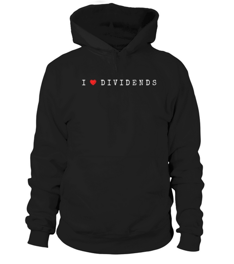 I Love Dividends Stock Exchange Trading Dividend Hoodie Unisex