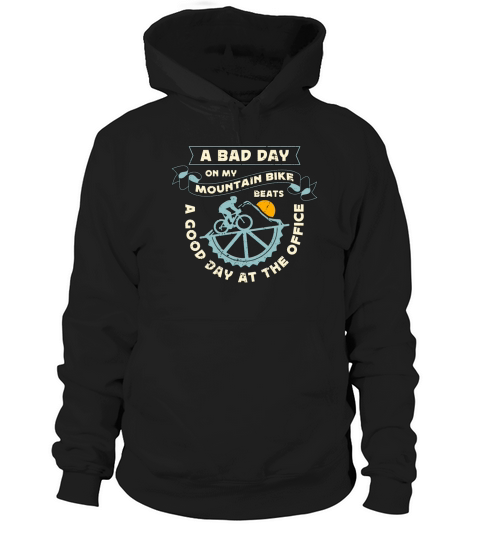 Mountain Bike A Bad Day On My Racing Cyclist Lover Hoodie Unisex