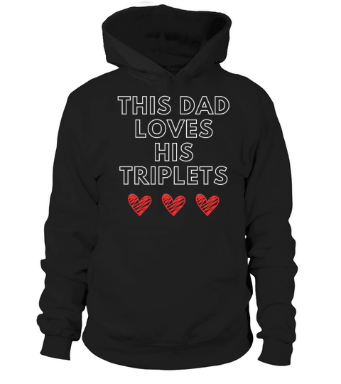 This dad loves his triplets Hoodie Unisex