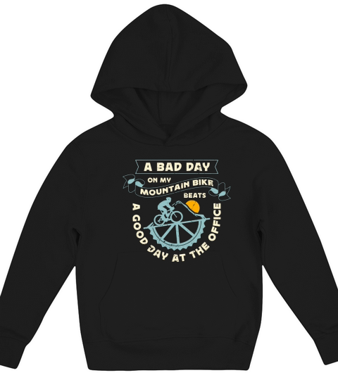 Mountain Bike A Bad Day On My Racing Cyclist Lover Kids Hoodie