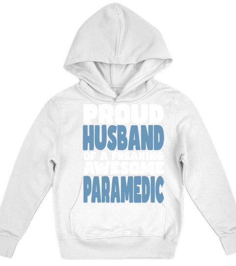 Proud Husband of freaking awesome Paramedic Kids Hoodie