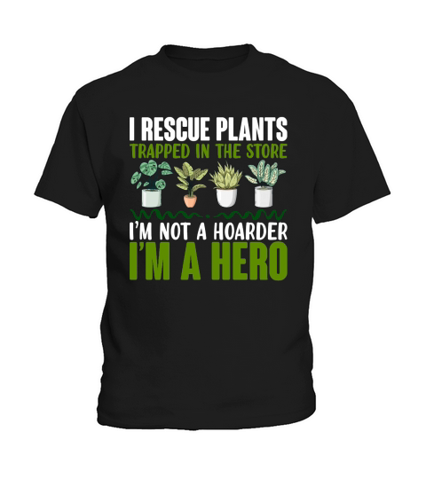 i rescue plants trapped in the store im not a hoarder Kids T-Shirt