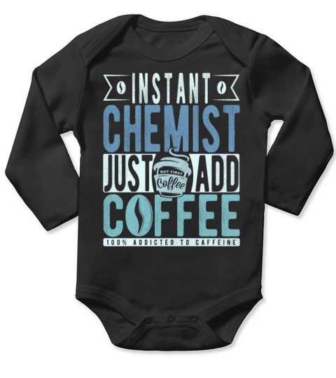 Instant Chemist Just Add Coffee Long Sleeve Baby One-Piece