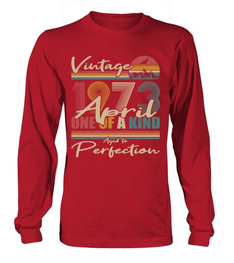 50th birthday april 1973 vintage 1973 Long sleeved Unisex