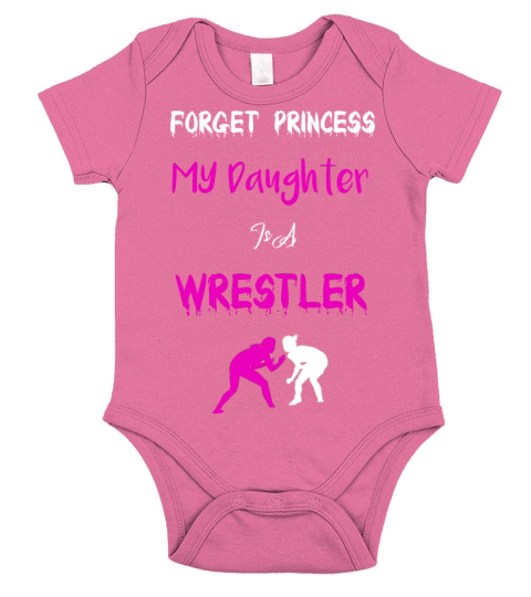 forget princess my daughter is a wrestler Short Sleeve Baby One-Piece