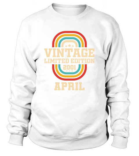 22nd birthday April vintage 2001 vintage Sweatshirt Unisex