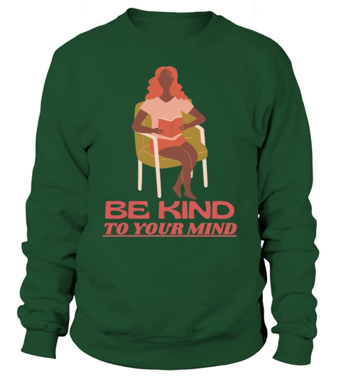 Be Kind To Your Mind Mental Health Awareness Week Self Care Sweatshirt Unisex