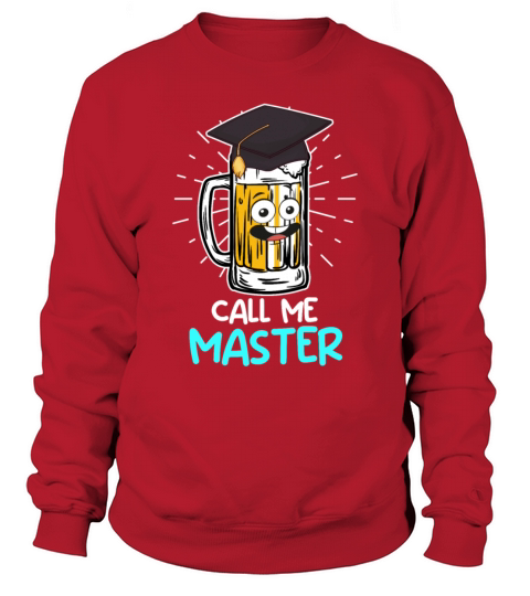Call me Master Beer University Masters Degree Sweatshirt Unisex