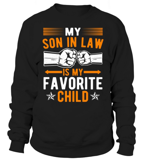 My Son In Law Is My Favorite Child Sweatshirt Unisex