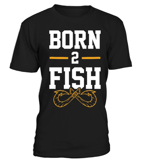 Born to fish T-Shirt Unisex