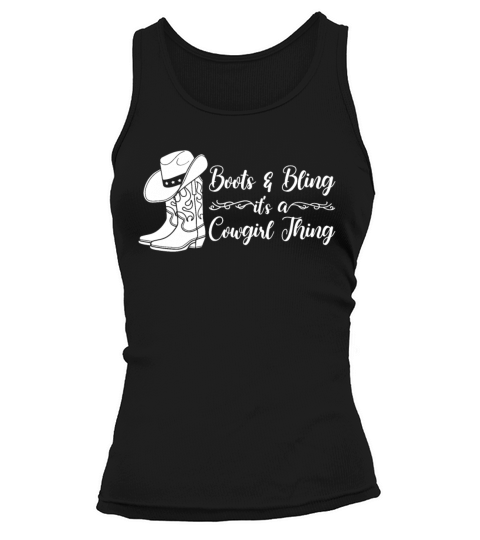 Boots And Bling Its A Cowgirl Thing Tank top Woman