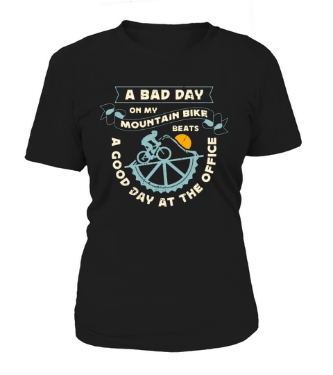 Mountain Bike A Bad Day On My Racing Cyclist Lover Women's T-Shirt